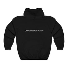 Load image into Gallery viewer, OOPSWEEDIDIT Hoodie