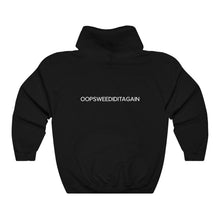 Load image into Gallery viewer, OOPSWEEDIDIT Hoodie
